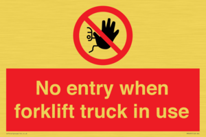 No entry when forklift truck in use Prohibition Sign